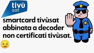 Tivusat dal 21 dicembre cambia tutto  Blocco dei decoder non certificati tvsat [upl. by Dickinson]