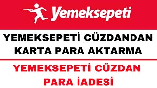 Yemek Sepeti Cüzdandan Karta Para Aktarma  Yemek Cüzdan Para İadesi [upl. by Geirk310]