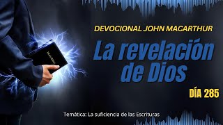 Día 285  La revelación de Dios  John Macarthur [upl. by Derk]