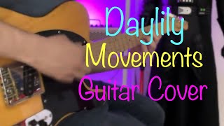 DaylilyMovements Guitar Cover On Fender Lite Ash Telecaster [upl. by Shererd]