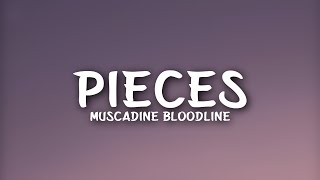 Muscadine Bloodline  Pieces Lyrics [upl. by Eillehs740]