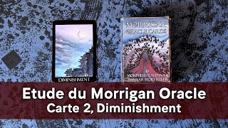 Étude du Morrigan Oracle  carte 2 Diminishment [upl. by Couq214]