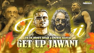 YO YO HONEY SINGH x EMIWAY BANTAI  GET UP JAWANI MUSIC VIDEO MASHUP 2023  PMAN BEATS [upl. by Nnylatsyrk376]