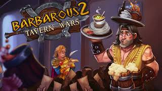 Barbarous 2  Tavern WarsCooking Love Dash ost Comedy [upl. by Enerak]