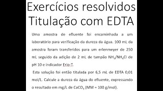 Exercícios resolvidos Titulação com EDTA [upl. by Raffaello]