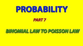 PROBABILITY  PART 7  BINOMIAL LAW TO POISSON LAW [upl. by Sharpe]