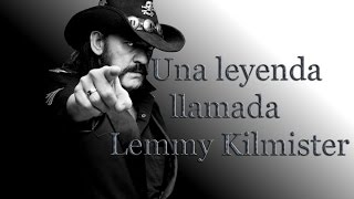 Una Leyenda llamada Lemmy Kilmister [upl. by Tonnie]