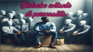 Vivere nellOmbra Scopri i Segreti del Disturbo Evitante di Personalità [upl. by Norramic415]