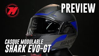 PREVIEW casque modulable Shark EvoGT le meilleur casque modulable  🚨 [upl. by Ilke637]