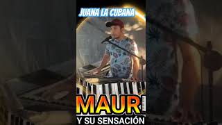 Juana la Cubana con Mauri y su Sensación [upl. by Bushore558]