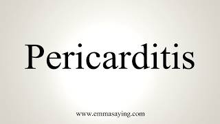 How To Pronounce Pericarditis [upl. by Yraeht]