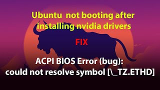 UBUNTU FIX ACPI BIOS Error bug could not resolve symbol \TZETHD [upl. by Kampmeier937]