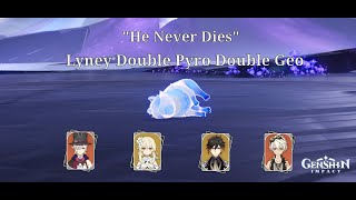 quotHe Never Diesquot Lyney Double Pyro Double Geo  Genshin Impact [upl. by Karilla]