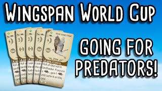 Wingspan World Cup  Going for predators [upl. by Tnirb]