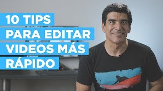 10 Tips para editar videos más rápido [upl. by Fulvi489]