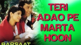 Teri Adao Pe Marta Hoon  Video Song  Barsaat  Bobby Deol amp Twinkle Khanna  Kumar S amp Alka Y [upl. by Pero]