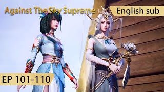 Eng Sub Against The Sky Supreme 101110 full episode highlights [upl. by Innavoeg25]