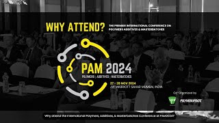 Why attend the International Polymers Additives amp Masterbatches Conference PAM2024 [upl. by Naxela535]