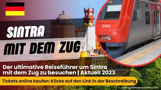 Kompletter Leitfaden für 2024 Wie man von Lissabon nach Sintra mit dem Zug kommt  Zugfahrschein [upl. by Gabor1]