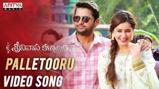 Palletooru Video Song  Srinivasa Kalyanam Songs  Nithiin Raashi Khanna  Vegesna Satish [upl. by Wenn]