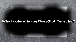 Revealing the colour of my RevoSlot Porsche slot car [upl. by Olimreh]