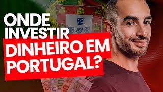 Onde INVESTIR dinheiro em PORTUGAL Rentabilidades e custos [upl. by Cired]