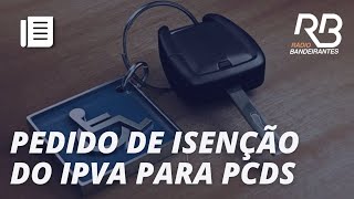 SP VEJA os prazos para a análise do pedido de isenção de IPVA para PCDs [upl. by Fisoi]