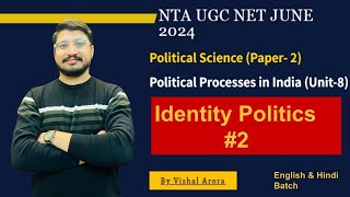 Identity Politics  Political Processes in India NTA UGCNET2024Political Science [upl. by Anicnarf]