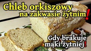 260  Przepis na domowy CHLEB ORKISZOWY na zakwasie żytnim  Prosty przepis w 3 krokach [upl. by Llecrup]