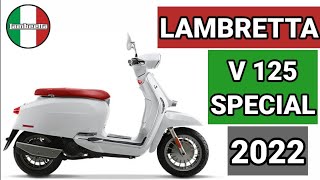 NEW LAMBRETTA V 125 SPECIAL SPECS DETAILS AND COLORS 2022 [upl. by Susie]