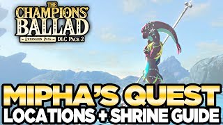 Miphas Song  Locations amp Shrine Guide The Champions Ballad Breath of the Wild  Austin John Plays [upl. by Eldredge]