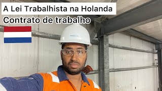 AS LEIS TRABALHISTAS NA HOLANDA [upl. by Balas]