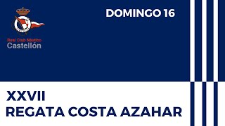 XXVII Regata Costa Azahar  Highlights Domingo 16 [upl. by Uahc]