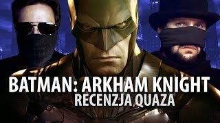 Batman Arkham Knight  recenzja quaza [upl. by Esau]