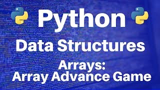 Arrays in Python Array Advance Game [upl. by Daniels]