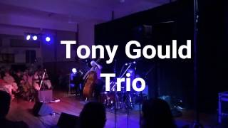 Tony Gould Trio Inverloch 2017 [upl. by Pawsner]