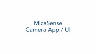 MicaSense Camera App  Web UI Overview [upl. by Ydualc]