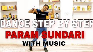 Param Sundari  Step By Step  Dance Tutorial [upl. by Roos]