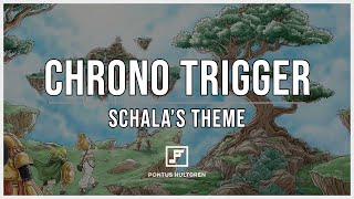 Chrono Trigger  Schalas Theme Arrangement [upl. by Assirrem]