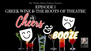 Greek Wine amp the Roots of Theatre  Cheers amp Booze Episode 1 [upl. by Arlo]