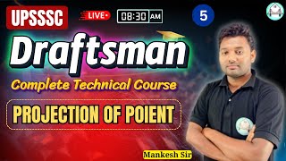 🔴 Lec5  UPSSSC Draftsman  PROJECTION OF POIENT By MANKESH SIR [upl. by Winser]