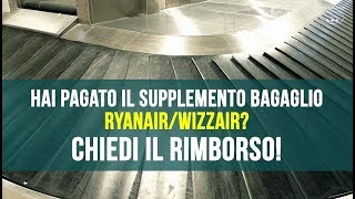 Caso bagaglio a mano Ryanair Wizzair chiedi il rimborso [upl. by Fang]