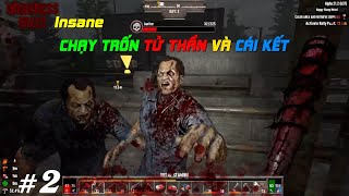 7 Days To Die Darkness Falls 2 CHẠY TRỐN TỬ THẦN VÀ CÁI KẾT  PermaDeath Insane Nightmare [upl. by Adhern893]