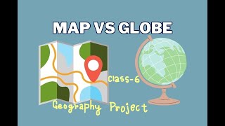 Geography Project I Maps I Globes I ICSE I CBSE I Class 6 I Education I SST I Plans I Sketch I IB I [upl. by Aitetel477]