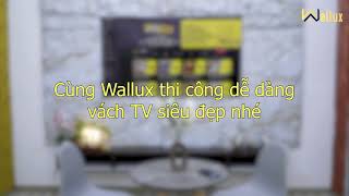 Thi công tấm ốp đá cẩm thạch siêu đơn giản cùng Wallux [upl. by Aihsetal]