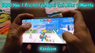 IQOO Neo 7 Pro 90 Fps Bgmi Test after 2 Months Handcam [upl. by Maillil]