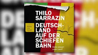 Deutschland auf der schiefen Bahn – Thilo Sarrazin  Hörbuch [upl. by Shalom514]