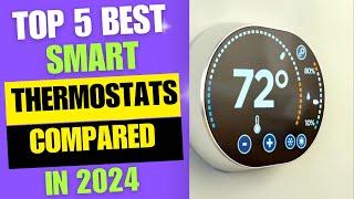 Top 5 BEST Smart Thermostats For Home 2024  Best Smart Thermostats Compared 2024 [upl. by Hepsibah]