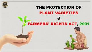 THE PROTECTION OF PLANT VARIETIES AND FARMERS’ RIGHTS ACT 2001 [upl. by Arrol84]