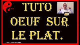 Tuto Oeuf sur le Plat [upl. by Nelaf]